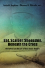 Bat, Scalpel, Sheepskin, Beneath the Cross : Narratives on the Life of Gail Eason Hopkins - eBook