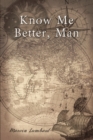 Know Me Better, Man - eBook
