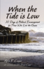 When the Tide is Low : 30 Days of Biblical Encouragement for Those Who Love the Ocean - eBook