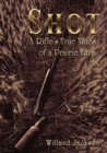 Shot : A Rifle's True Tales of a Prairie Farm - eBook
