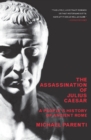 The Assassination Of Julius Caesar : A People's History Of Ancient Rome - eBook