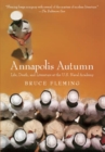 Annapolis Autumn : Life, Death, And Literature At The U.S. Naval Academy - eBook
