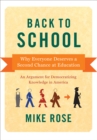 Back to School : Why Everyone Deserves a Second Chance at Education - eBook