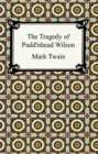 The Tragedy of Pudd'nhead Wilson - eBook