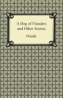 A Dog of Flanders and Other Stories - eBook