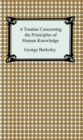 A Treatise Concerning the Principles of Human Knowledge - eBook