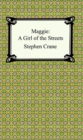 Maggie: A Girl of the Streets - eBook