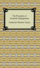 The Principles of Scientific Management - eBook