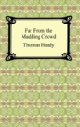 Far From the Madding Crowd - eBook