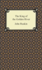 The King of the Golden River - eBook