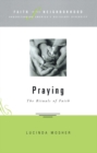 Faith in the Neighborhood - Praying : The Rituals of Faith - eBook