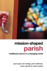 Mission-Shaped Parish : Traditional Church in a Changing World - eBook