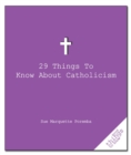 29 Things to Know About Catholicism - eBook