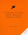 33 Things to Know About Raising Creative Kids - eBook