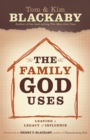 The Family God Uses : Leaving a Legacy of Influence - eBook