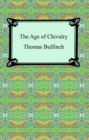 The Age of Chivalry, or Legends of King Arthur - eBook