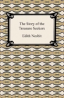 The Story of the Treasure Seekers - eBook