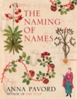 The Naming of Names : The Search for Order in the World of Plants - eBook