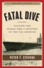 Fatal Dive : Solving the World War II Mystery of the USS Grunion - eBook