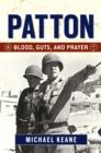 Patton : Blood, Guts, and Prayer - eBook