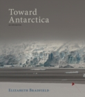 Toward Antarctica : An Exploration - eBook