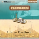 Lion Eyes : A Novel - eAudiobook