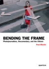 Fred Ritchin: Bending the Frame : Photojournalism, Documentary, and the Citizen - eBook