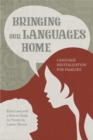 Bringing Our Languages Home : Language Revitalization for Families - eBook