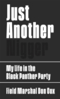 Just Another Nigger : My Life in the Black Panther Party - eBook