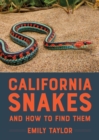 California Snakes and How to Find Them - Book