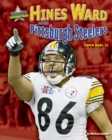 Hines Ward and the Pittsburgh Steelers - eBook