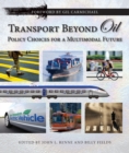 Transport Beyond Oil : Policy Choices for a Multimodal Future - eBook