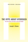 The Hype About Hydrogen : Fact and Fiction in the Race to Save the Climate - eBook