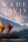 Shadows in the Sun : Travels to Landscapes of Spirit and Desire - eBook