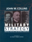 Military Strategy : Principles, Practices, and Historical Perspectives - eBook