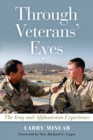 Through Veterans' Eyes : The Iraq and Afghanistan Experience - eBook