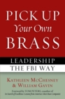 Pick Up Your Own Brass : Leadership the FBI Way - eBook
