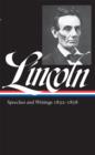 Abraham Lincoln: Speeches and Writings Vol. 1 1832-1858 (LOA #45) - eBook