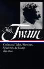 Mark Twain: Collected Tales, Sketches, Speeches, and Essays Vol. 1 1852-1890  (LOA #60) - eBook