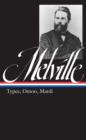 Herman Melville: Typee, Omoo, Mardi (LOA #1) - eBook