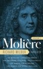 Moliere: The Complete Richard Wilbur Translations, Volume 1 : The Bungler / Lover's Quarrels / The Imaginary Cuckhold / The School for Husbands / The School for Wives / Don Juan - Book