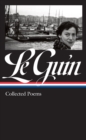 Ursula K. Le Guin: Collected Poems (LOA #368) - eBook