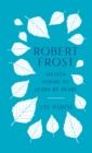 Robert Frost: Sixteen Poems to Learn by Heart - eBook