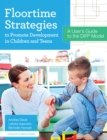 Floortime Strategies to Promote Development in Children and Teens : A User's Guide to the DIR(R) Model - eBook