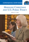 Mainline Christians and U.S. Public Policy : A Reference Handbook - eBook