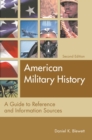 American Military History : A Guide to Reference and Information Sources - eBook