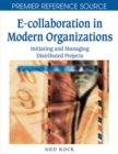 E-Collaboration in Modern Organizations: Initiating and Managing Distributed Projects - eBook