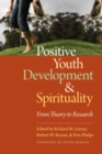 Positive Youth Development and Spirituality : From Theory to Research - eBook