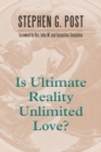 Is Ultimate Reality Unlimited Love? - eBook