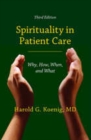 Spirituality in Patient Care : Why, How, When, and What - eBook